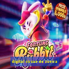 digital circus da zueira